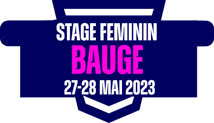 Info Ligue - Stage Féminin 27 et 28 Mai 2023 - Baugé (49)